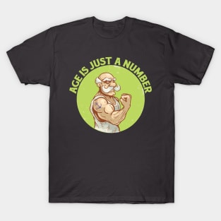 Age is just a number! T-Shirt